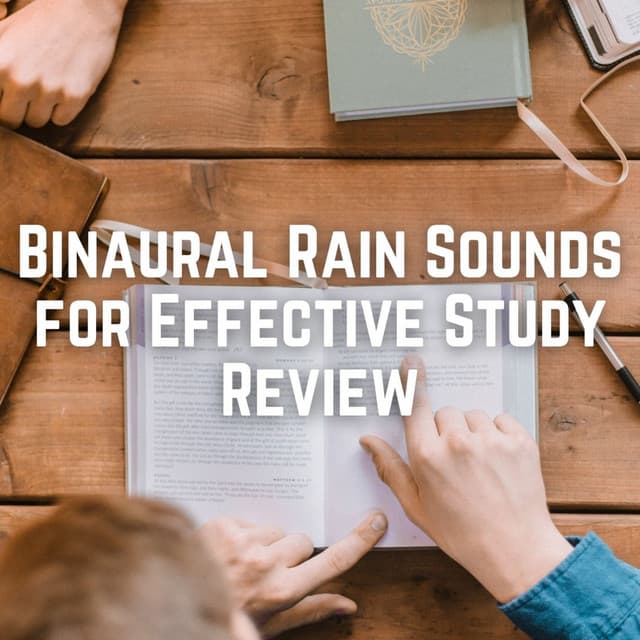 Binaural Rain Sounds for Effective Study Review - Pure Binaural Beats Study