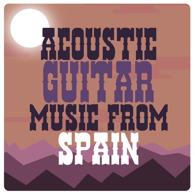 Acoustic Guitar Music from Spain - Spanish Guitar Music