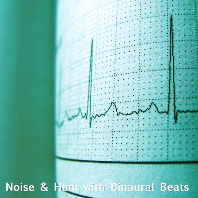 Noise & Hum with Binaural Beats: Life - Binaural Beats Central