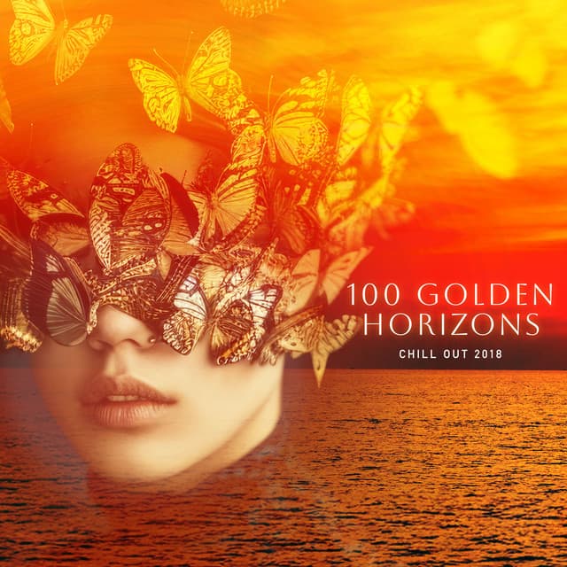 100 Golden Horizons - Chill Out 2018
