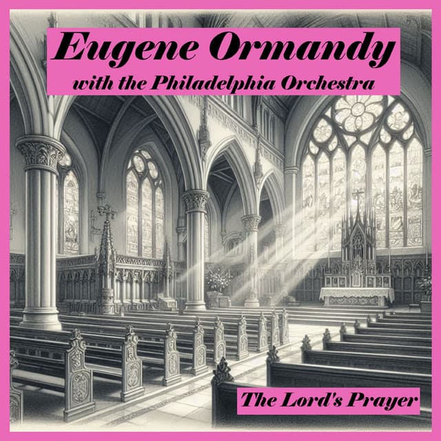 The Lord's Prayer - Eugene Ormandy
