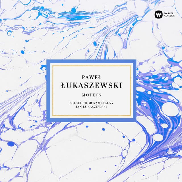 Pawel Lukaszewski | Motets - Paweł Łukaszewski