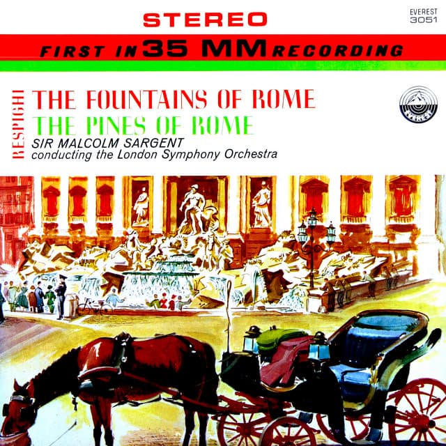 Respighi: The Fountains of Rome & The Pines of Rome - Ottorino Respighi