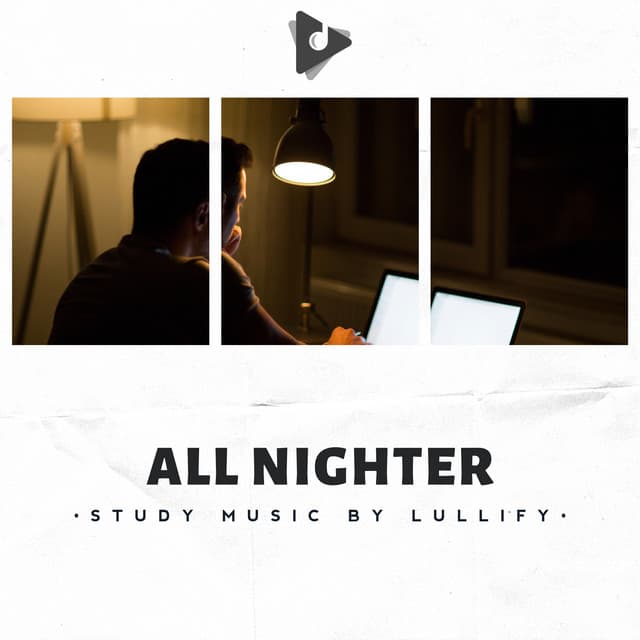 All Nighter - Study Music by Lullify