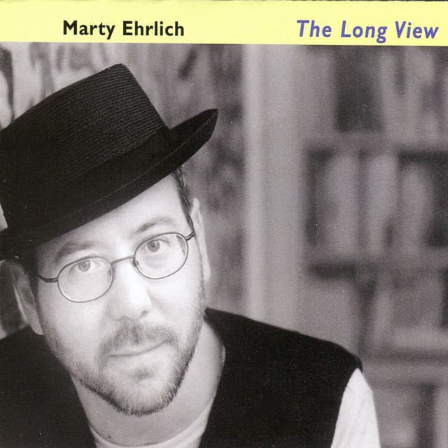 The Long View - Marty Ehrlich
