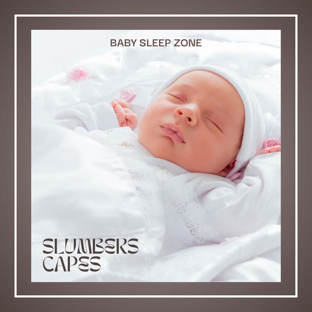 Slumberscapes: Baby Sleep Music - Baby Sleep Zone