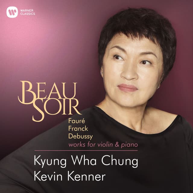 Beau Soir - Violin Works by Fauré, Franck & Debussy - Kyung Wha Chung