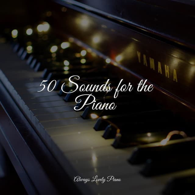 50 Sounds for the Piano - Piano Therapy
