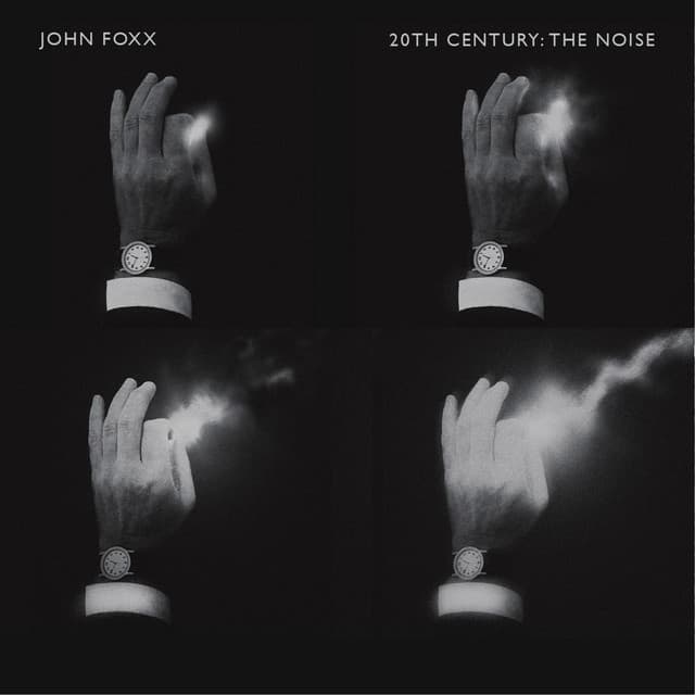 20th Century: The Noise - John Foxx