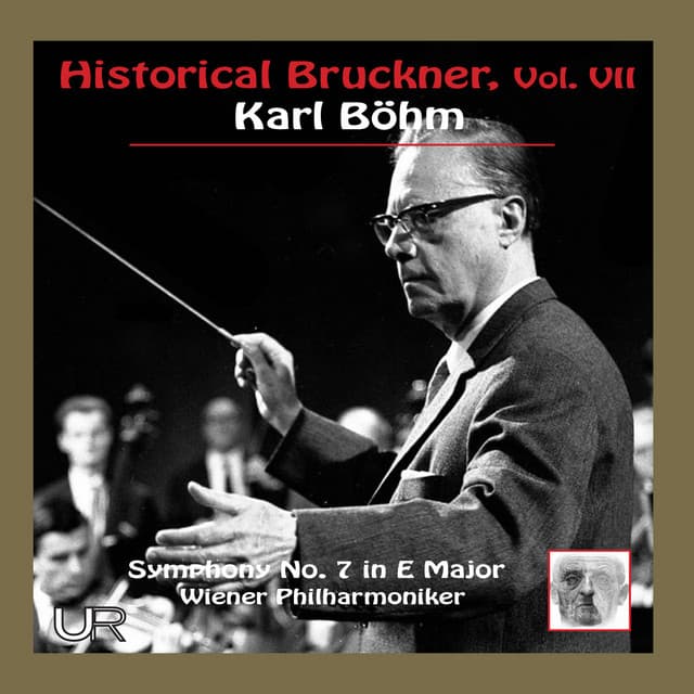 Historical Bruckner Vol. VII - Anton Bruckner
