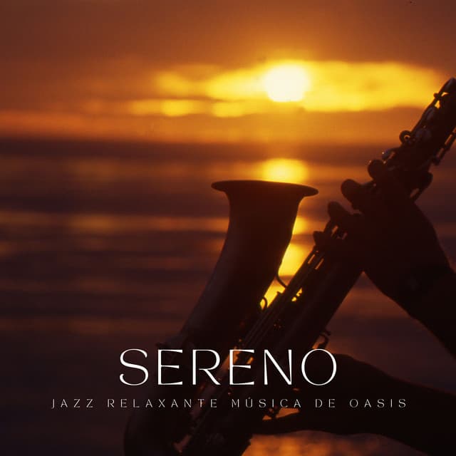 Sereno: Jazz Suave para Dormir Bem - Jazz Relaxante Música de Oasis