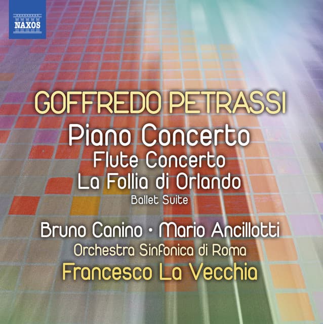 Petrassi: Piano Concerto - Flute Concerto - La follia di Orlando Suite - Goffredo Petrassi