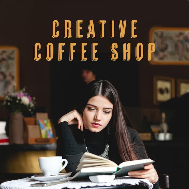 Creative Coffee Shop: Music for Better Concentration, Learning, Writing and Reading - Coffee Shop Jazz