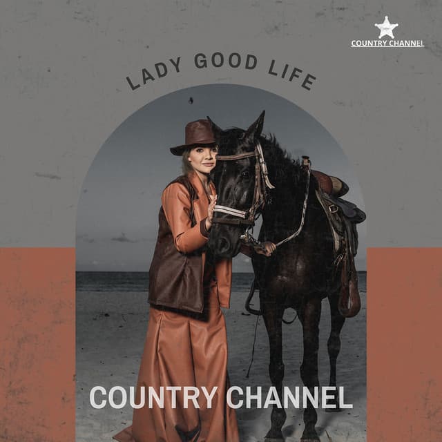 Lady Good Life - Country Channel