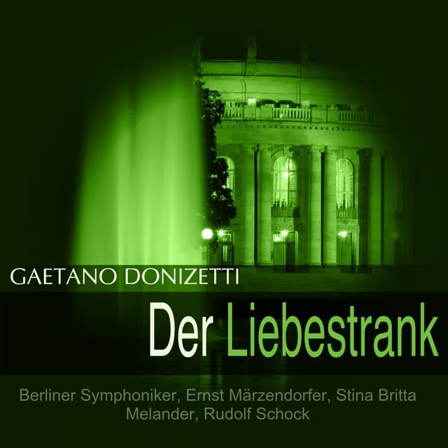 Donizetti: Der Liebestrank - Gaetano Donizetti