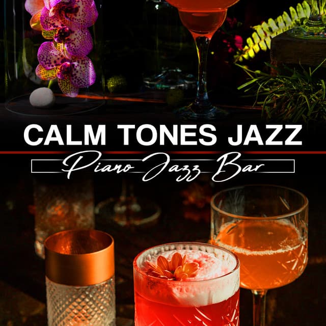 Calm Tones Jazz - Piano Jazz Bar