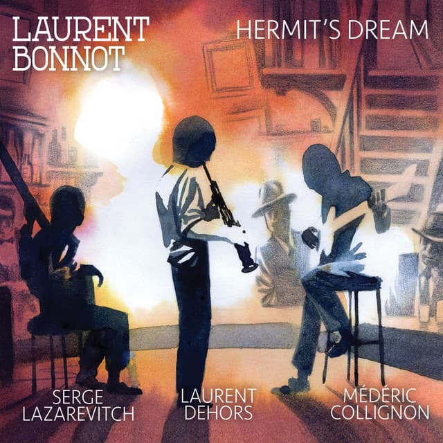 Hermit's Dream - Laurent Bonnot