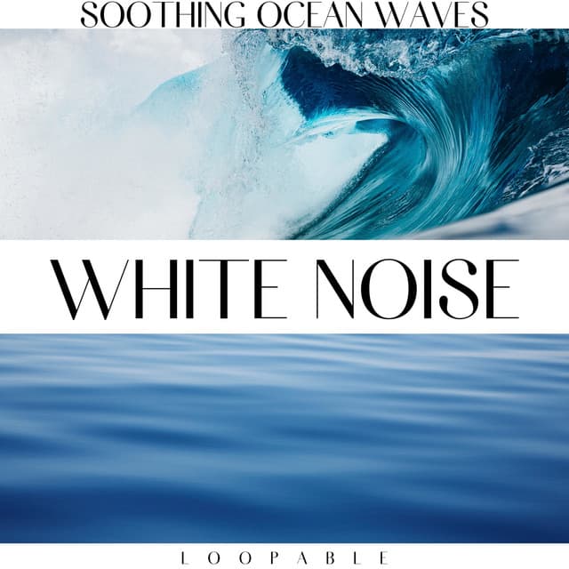 Soothing Ocean Waves & White Noise, Loopable - White Noise Spa