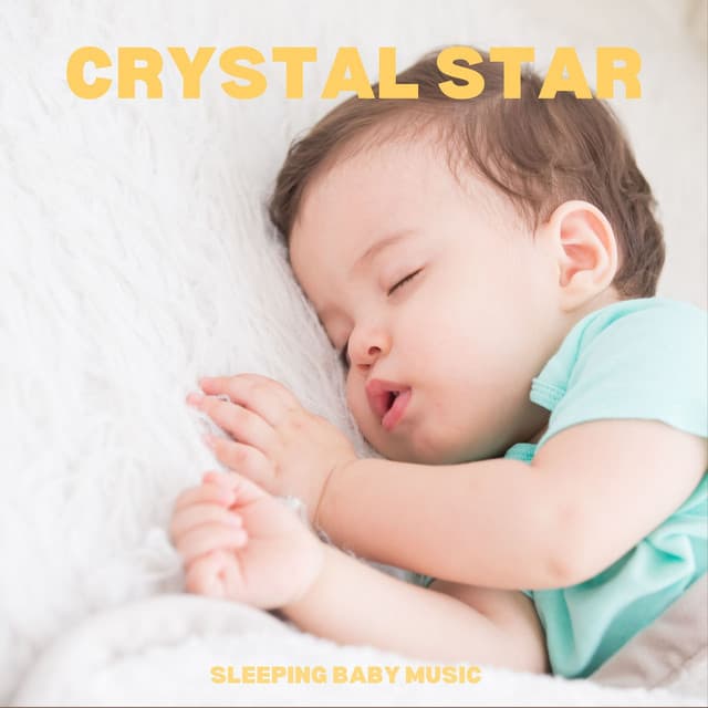 Crystal Stars: Lullaby Playlist - Sleeping Baby Music