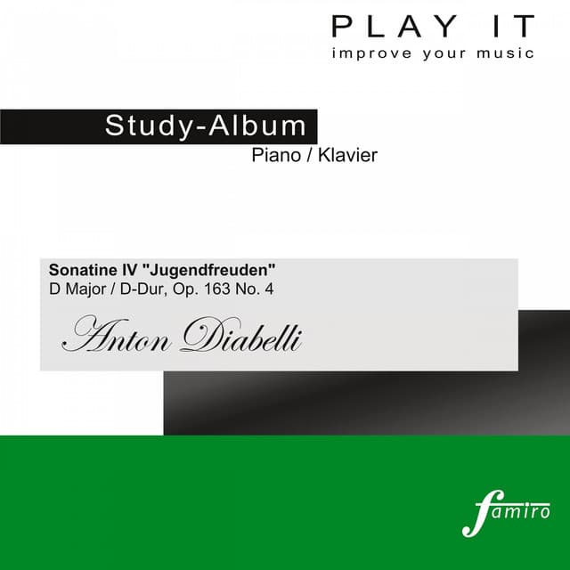 Play It - Study Album - Piano/Klavier; Anton Diabelli: Sonatine IV "Jugendfreuden" D Major, Op. 163 No. 4 - Anton Diabelli