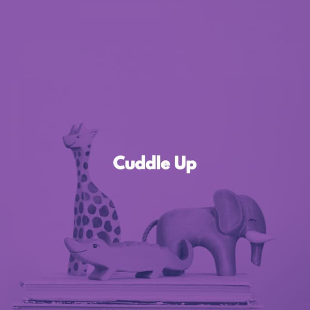Cuddle Up - Sleep Like a Baby
