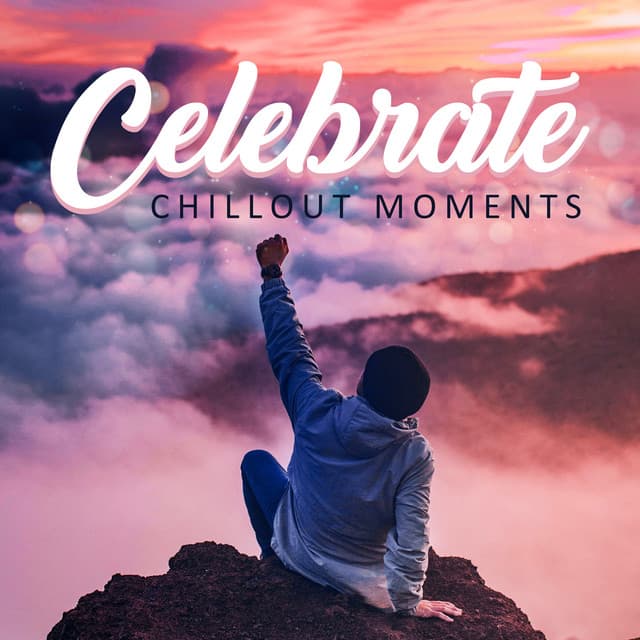 Celebrate Chillout Moments - Chloe Monroe