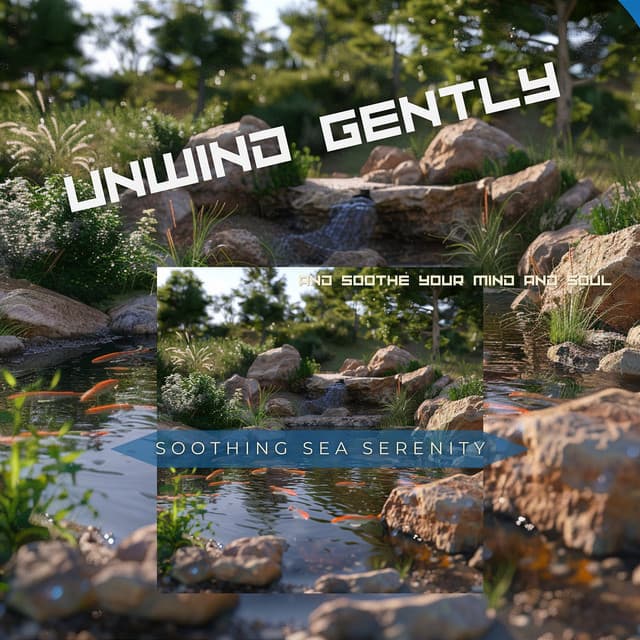 Unwind Gently and Soothe Your Mind and Soul - Soothing Sea Serenity