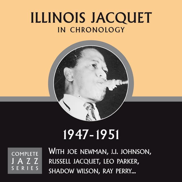 Complete Jazz Series 1947 - 1951 - Illinois Jacquet