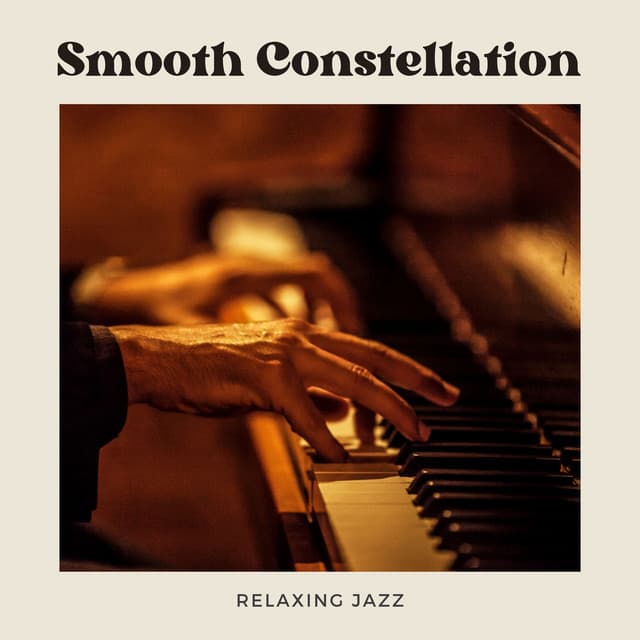 Smooth Constellation: Smooth Jazz - Relaxing Jazz