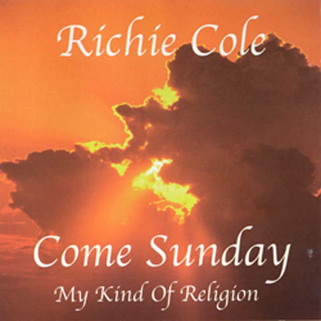 Come Sunday - My Kind of Religion - Richie Cole