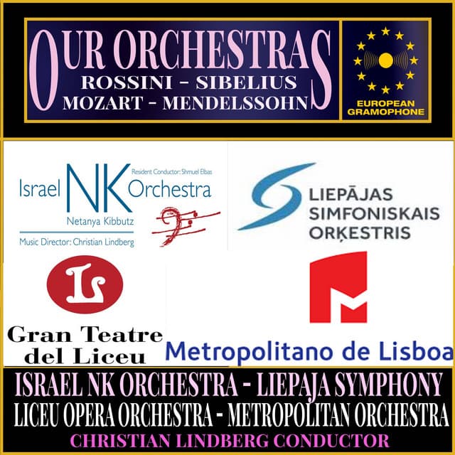Our Orchestras III: Israel NK Orchestra, Liepāja Symphony, Liceu Opera Orchestra, Metropolitan Orchestra - Gioachino Rossini