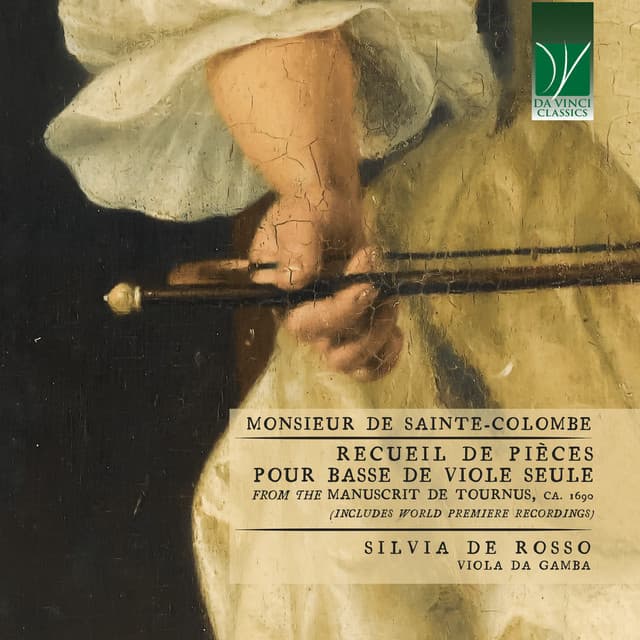 Monsieur de Sainte-Colombe: Recueil de pièces pour basse de viole seule - Monsieur de Sainte-Colombe