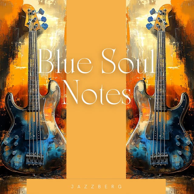 Blue Soul Notes: Where Jazz Writes Its Own Story - Jazzberg
