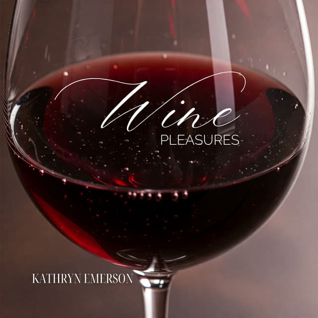Wine Pleasures - Kathryn Emerson