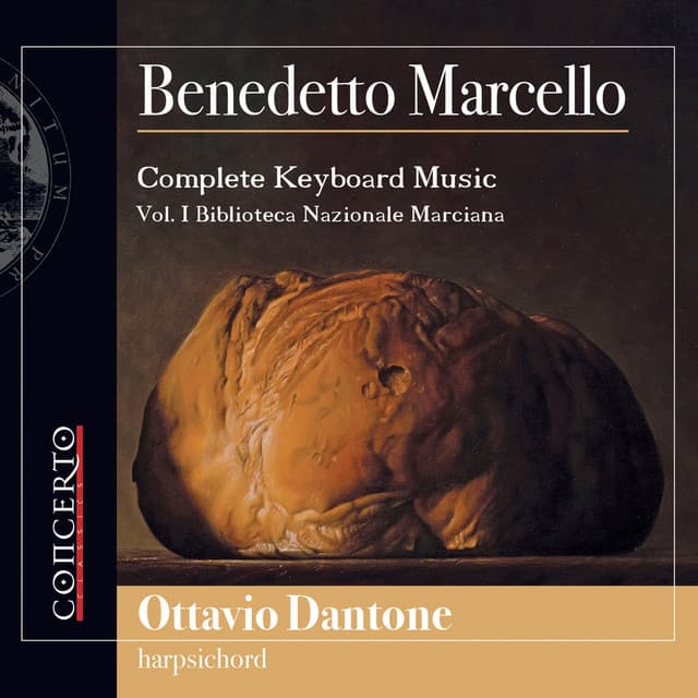 Benedetto Marcello - Complete Keyboard Music Vol. I - Benedetto Marcello