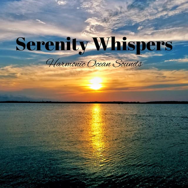 Serenity Whispers: Harmonic Ocean Sounds - Waves Hard