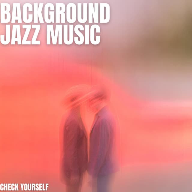 Check Yourself - Background Jazz Music