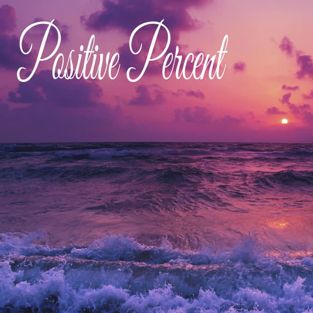 Positive Percent - Sleeping Music