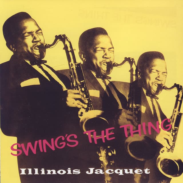 I. Jacquet - Swing's The Thing - Illinois Jacquet