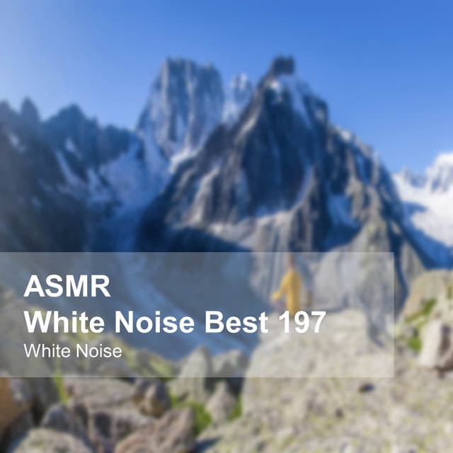 White Noise ASMR Best 197 - White Noise