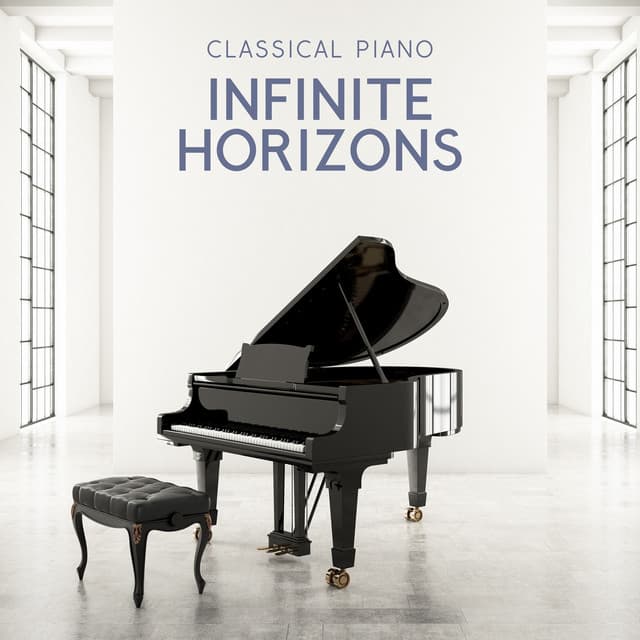 Infinite Horizons: Instrumental Piano Music - Classical Piano