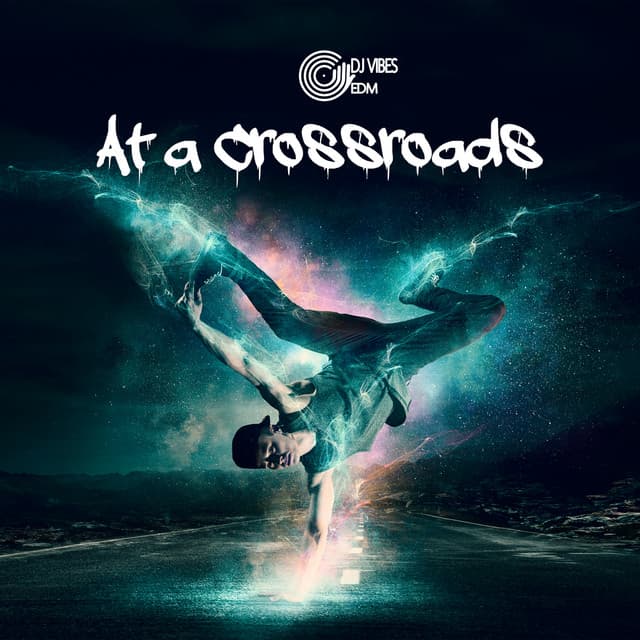 At a Crossroads - DJ Good Feelin'