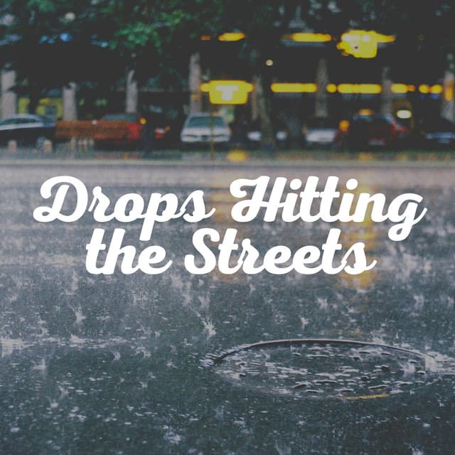 Drops Hitting the Streets - Rain and Chill