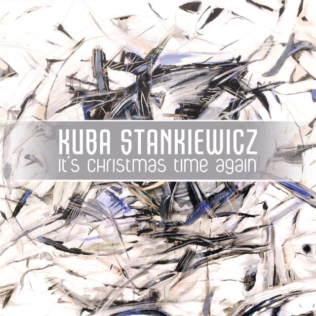 It's Christmas Time Again - Kuba Stankiewicz