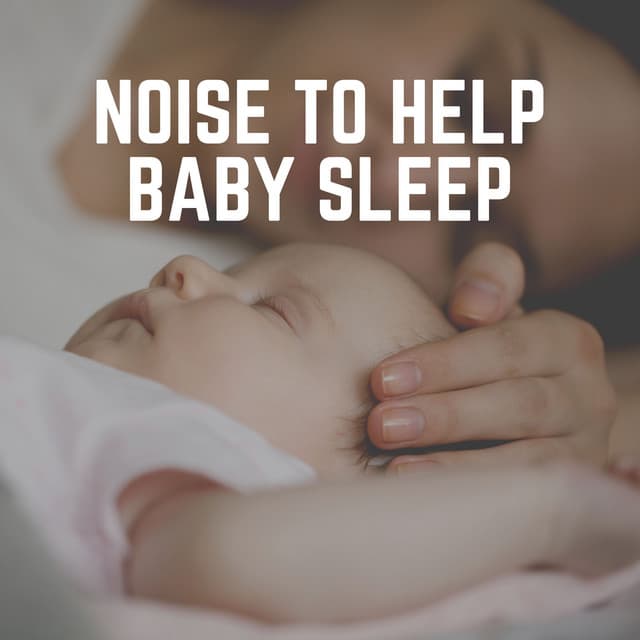 Noise to Help Baby Sleep - Brown Noise Baby