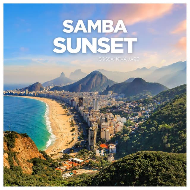 Samba Sunset: Bossa Nova Jazz Cafe - Bossanova Jazz