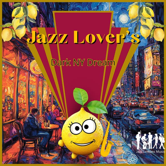 Jazz Lover’s Dark NY Dream - Jazz Lemons Music