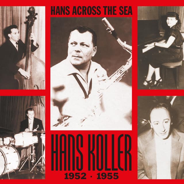 Hans Across the Sea, 1952-1955 - Hans Koller