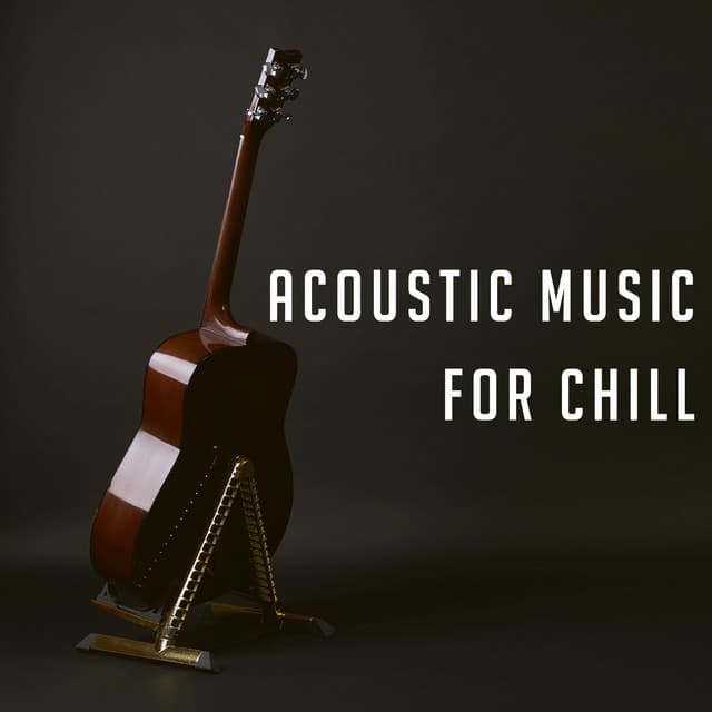 Acoustic Music for Chill - Afternoon Acoustic