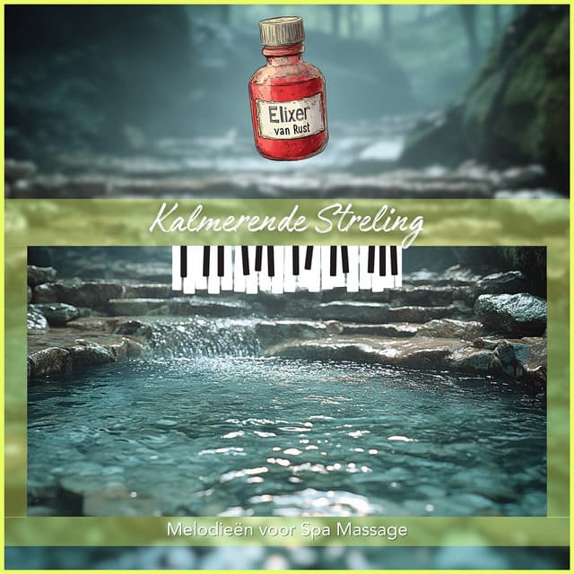 Kalmerende Streling - Melodieën voor Spa Massage - Elixer van Rust